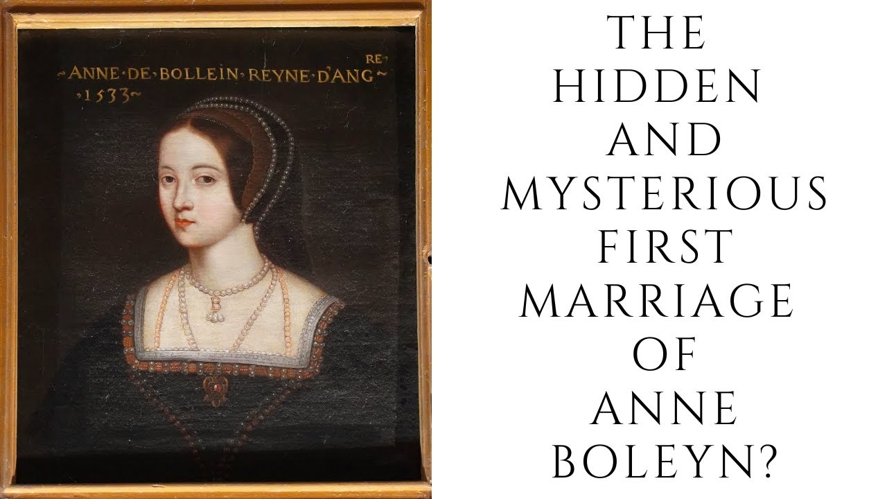 The HIDDEN And MYSTERIOUS First Marriage Of Anne Boleyn?