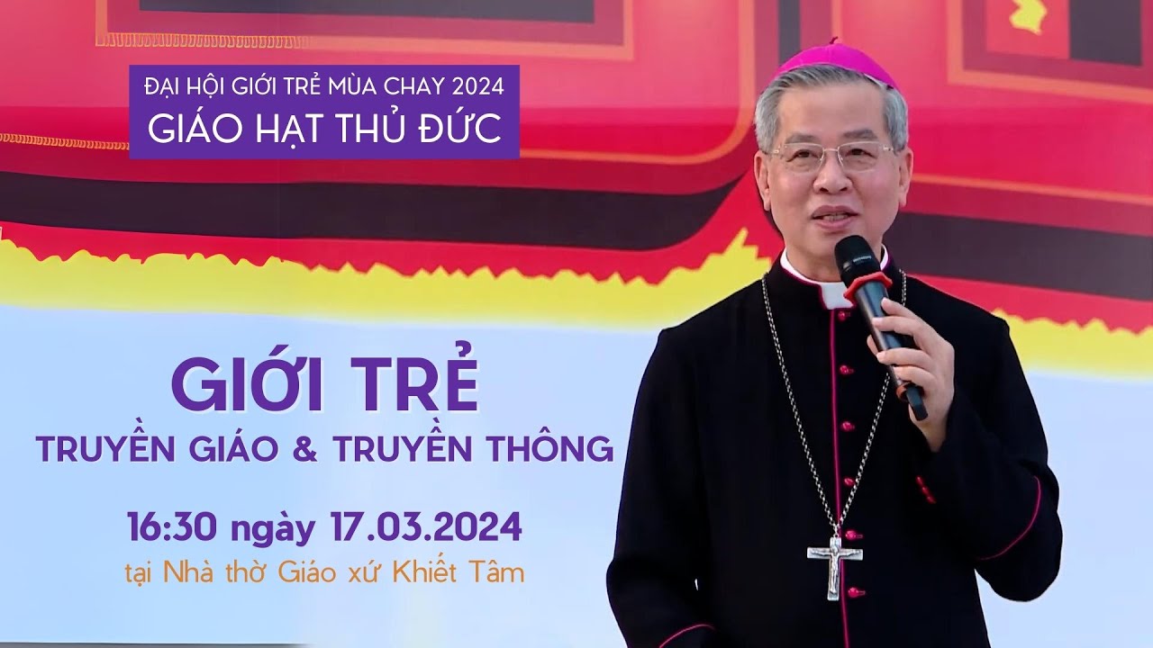 Giới trẻ - Truyền giáo & Truyền thông | ĐTGM Giuse Nguyễn Năng