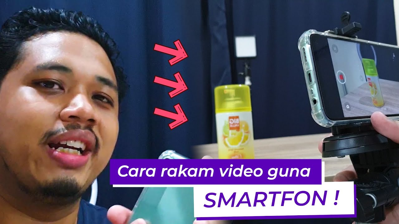 Cara Merakam Video Guna Smartfon ( mudah gile untuk beginner! )