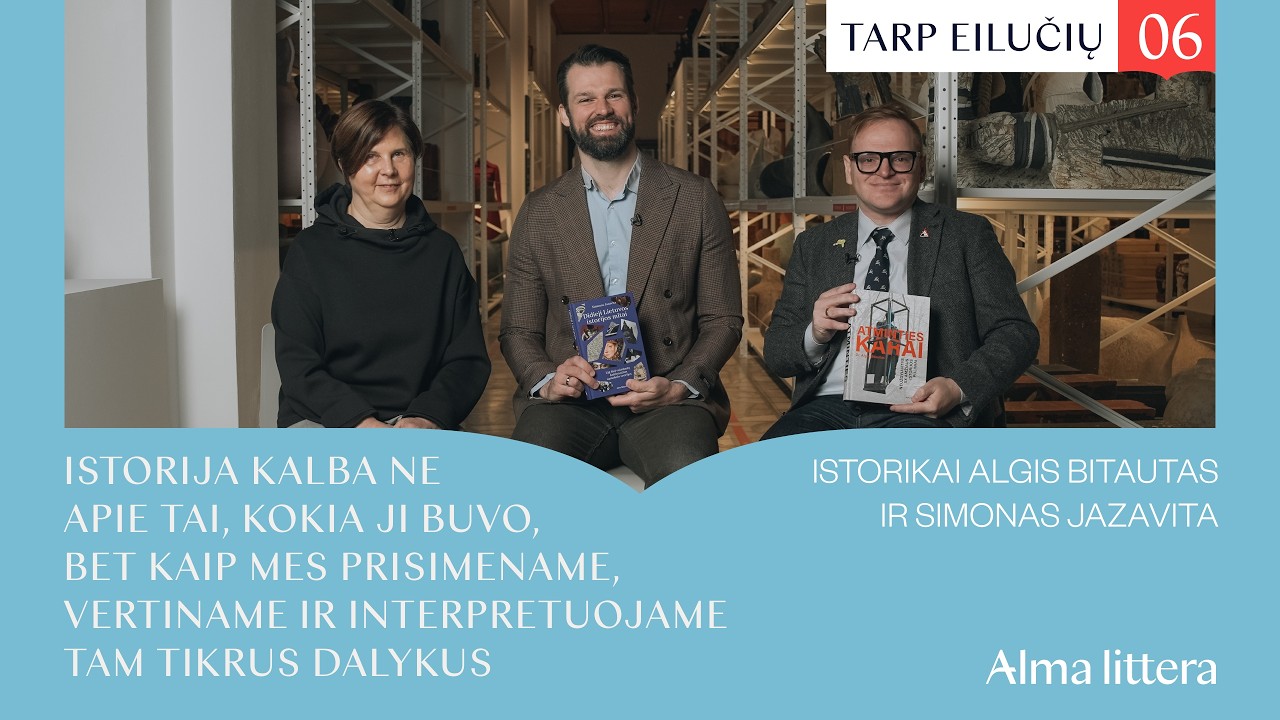 &bdquo;Tarp eilučių&ldquo; su Algiu Bitautu ir Simonu Jazavita | 06 |  Alma littera