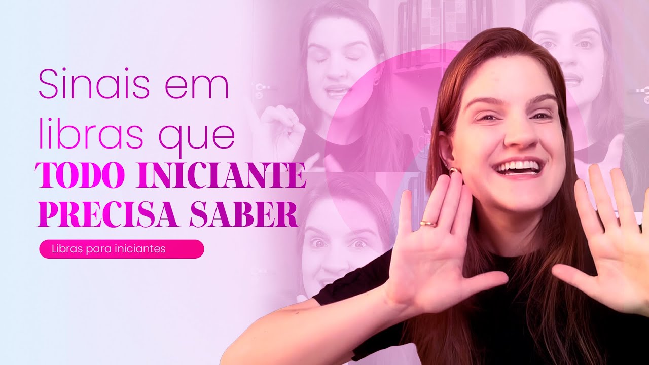 Libras para Iniciantes: Sinais essenciais que todo mundo precisa saber | Comunicação com Surdos