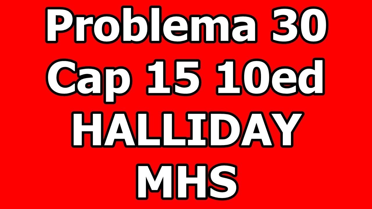 [Oscilações] Problema 30 do Cap 15 - Halliday 10ªed Vol2 - MHS - Energia