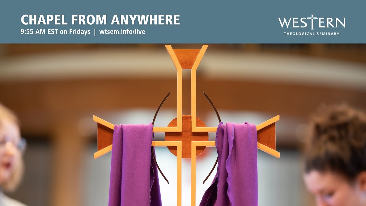 Communion with Dr. Sue Rozeboom | Chapel at Western Theological Seminary