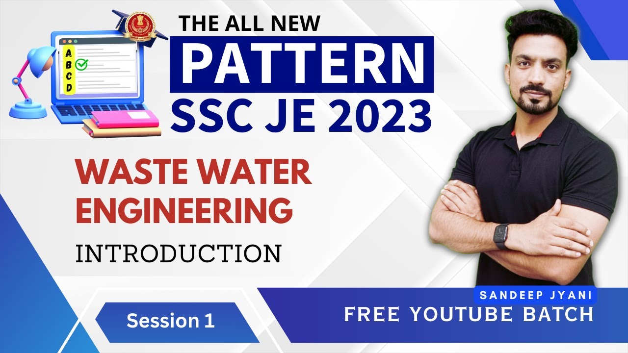 Day 1 | NEW PATTERN SSC JE 2023 | WASTE WATER ENGINEERING | PAPER 1 | SANDEEP JYANI CIVIL
