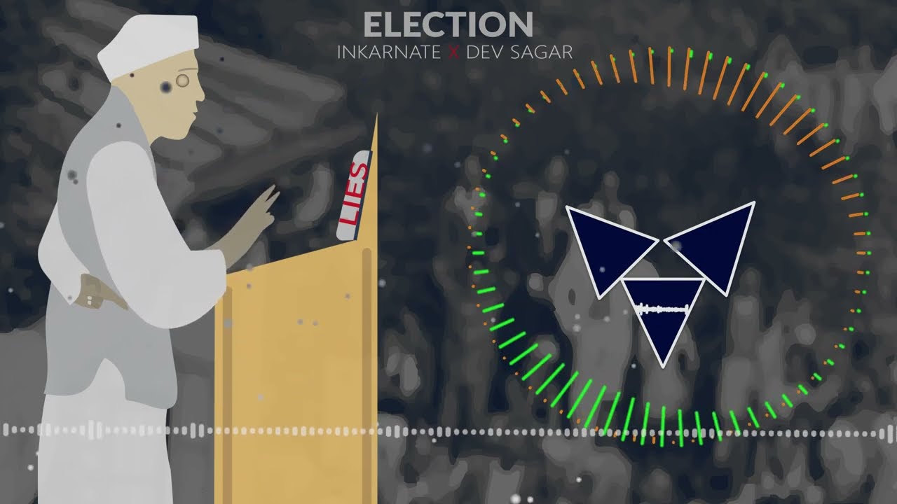 ELECTION -RAP SONG | Inkarnate ft. Dev Sagar (Official Audio visualiser) @djinkarnate