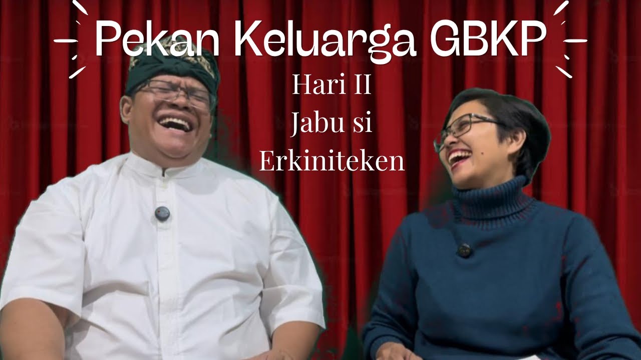 Wari 2 | Sermon Pekan Kebaktin Keluarga GBKP