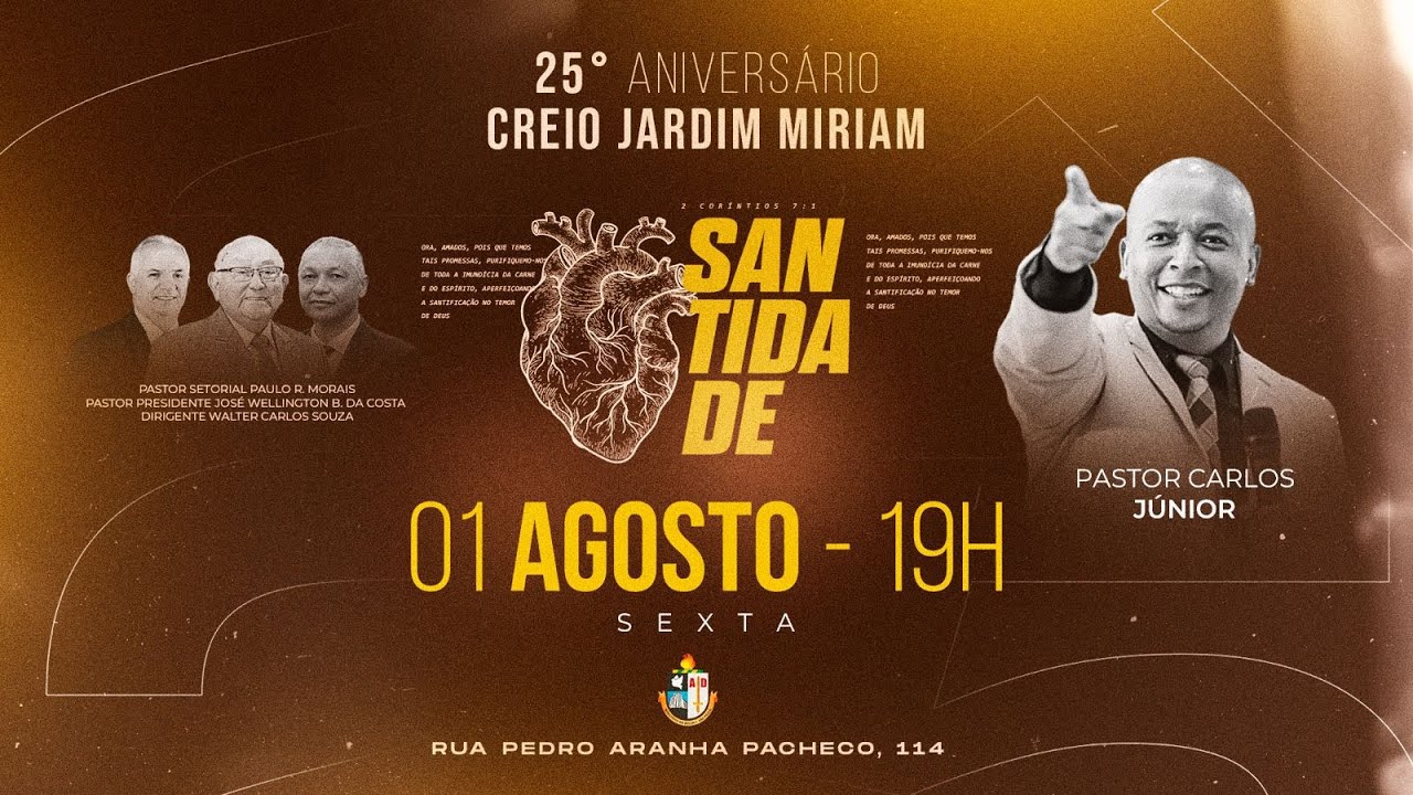 25º Aniversário: Creio Jardim Miriam - 01/08/25 - Ministração Prº Carlos Júnior