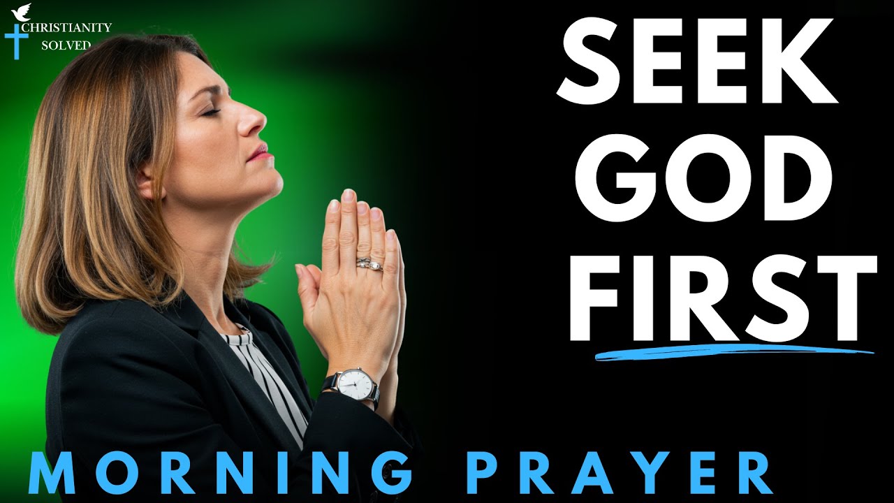 Put God First Today  Start the Day Right With Faith and Gratitude  Blessed Morning Prayer