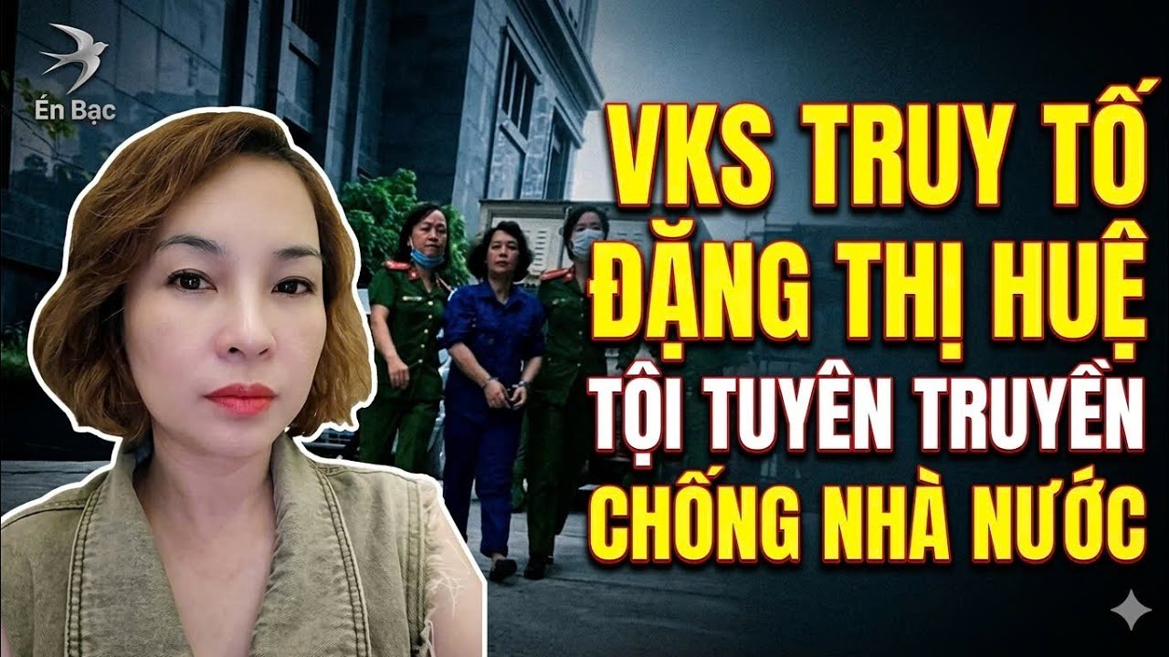 TRUY T.Ố ĐẶNG THỊ HUỆ . T.ỘI CHỐNG PHÁ NHÀ NƯỚC