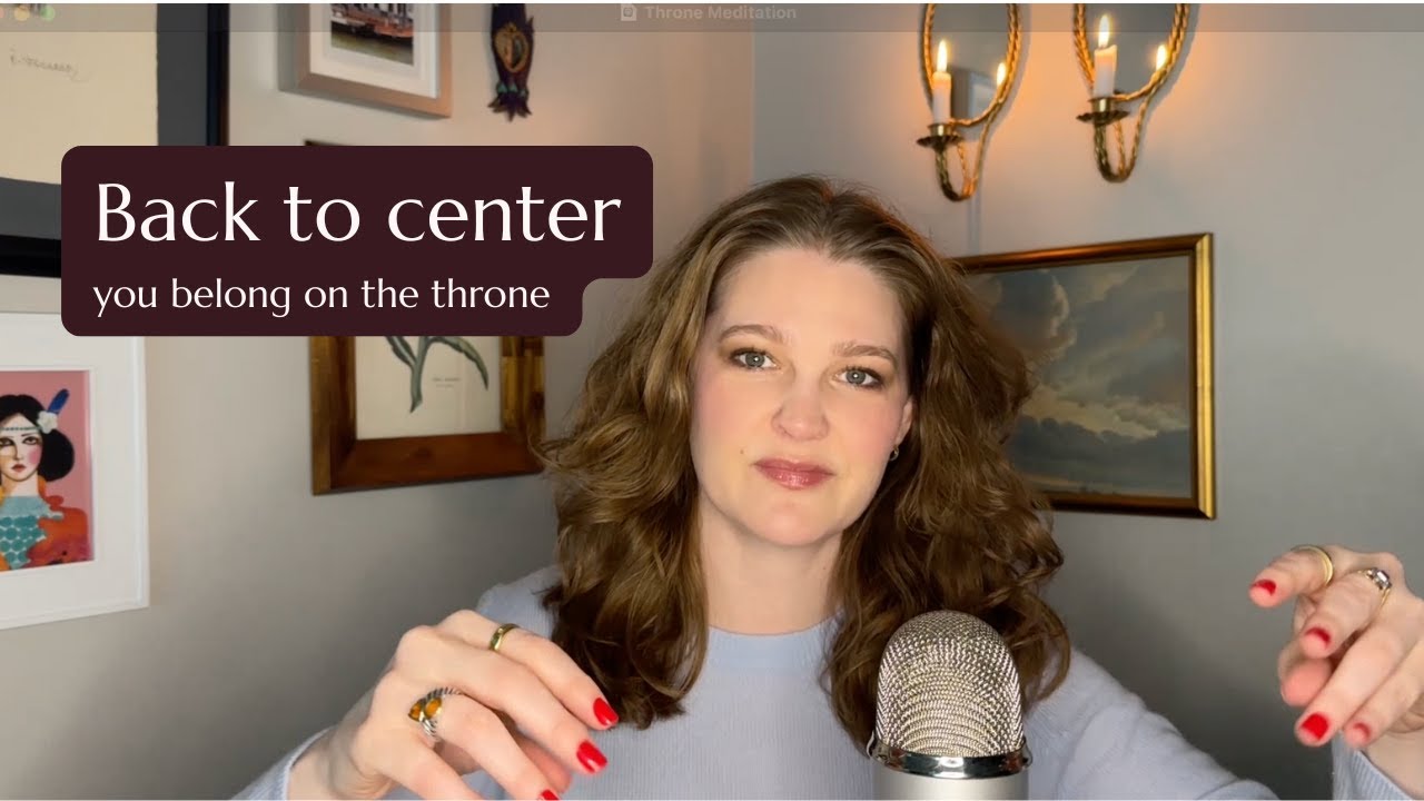 Center Yourself on the Throne (Guided Meditation to Find Your Inner Calm)