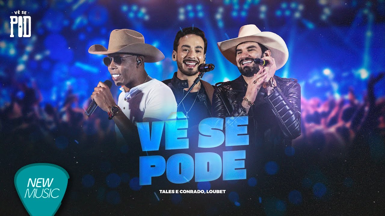 Tales e Conrado, @LoubetOficial  - Vê Se Pode [Clipe Oficial]