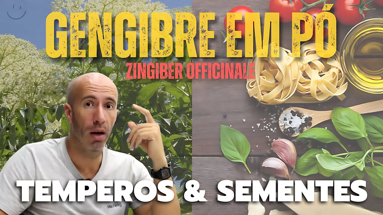 O GENGIBRE em PÓ SERVE pra que? Temperos e SEMENTES 