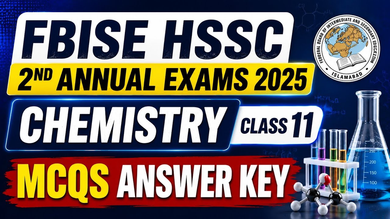 HSSC 1 Chemistry 2nd Annual Mcqs Paper Solution 2025 | Fbise 2nd Annual Mcqs Solution 