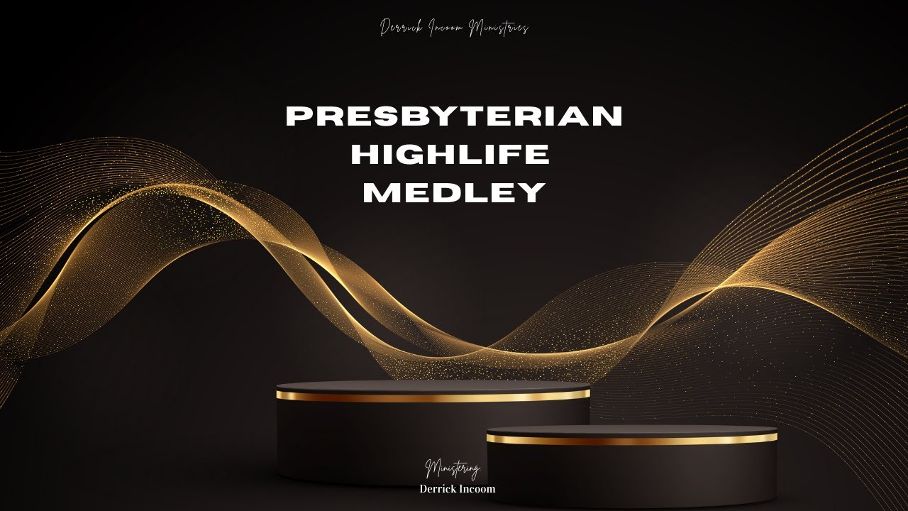 Presbyterian Highlife Medley - Derrick Incoom