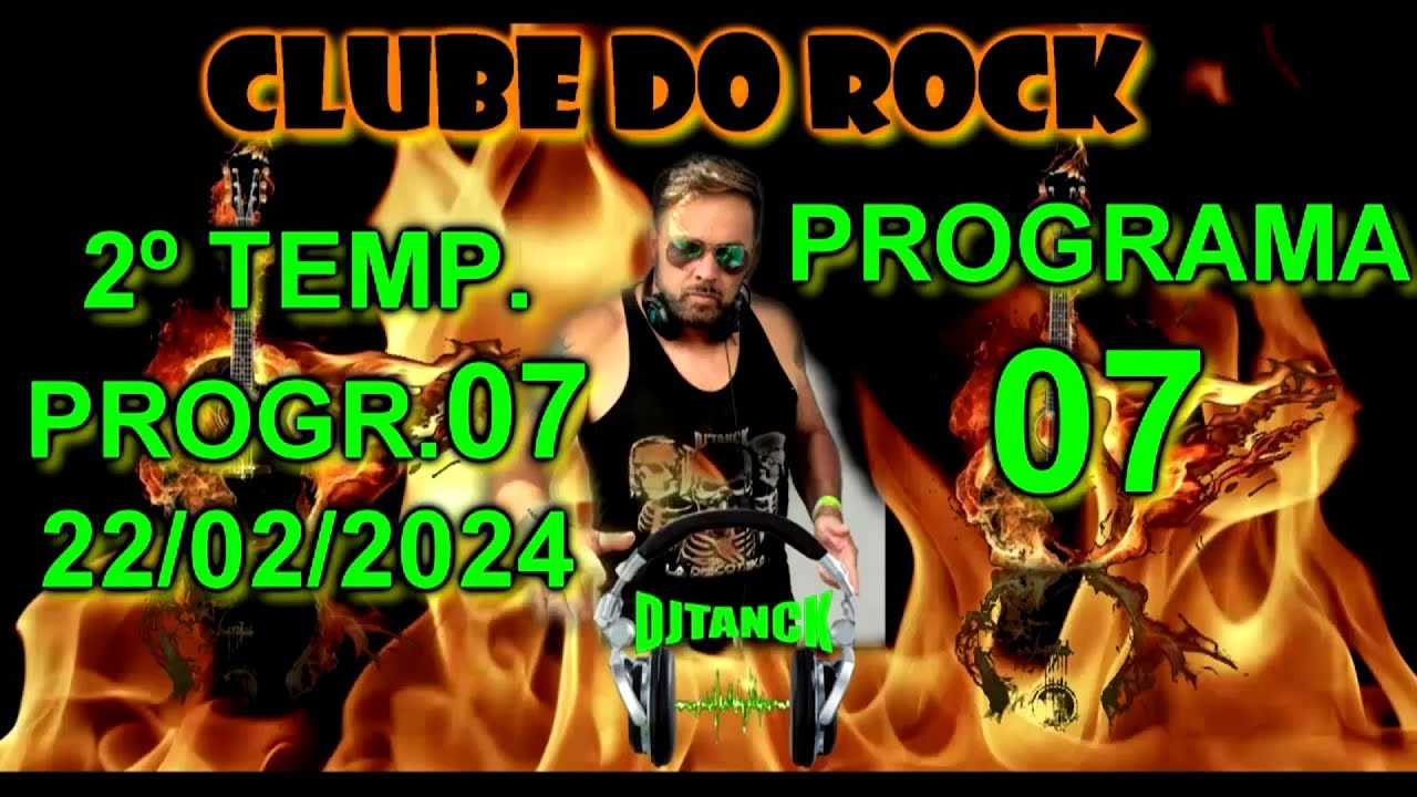 CLUBE DO ROCK- 22/02/2024  2º TEMP.PROG.07 BY DJ TANCK