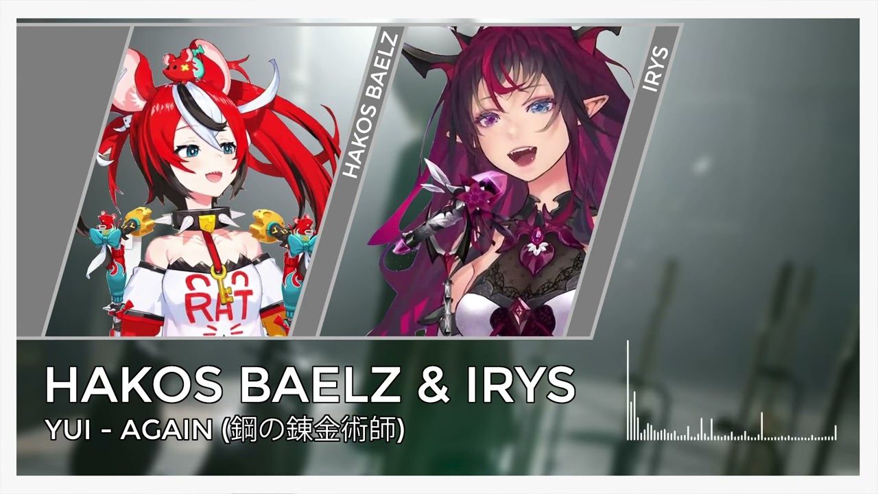[Hololive] Hakos Baelz & IRyS - Again (鋼の錬金術師 FULLMETAL ALCHEMIST) [Mashup Edit]