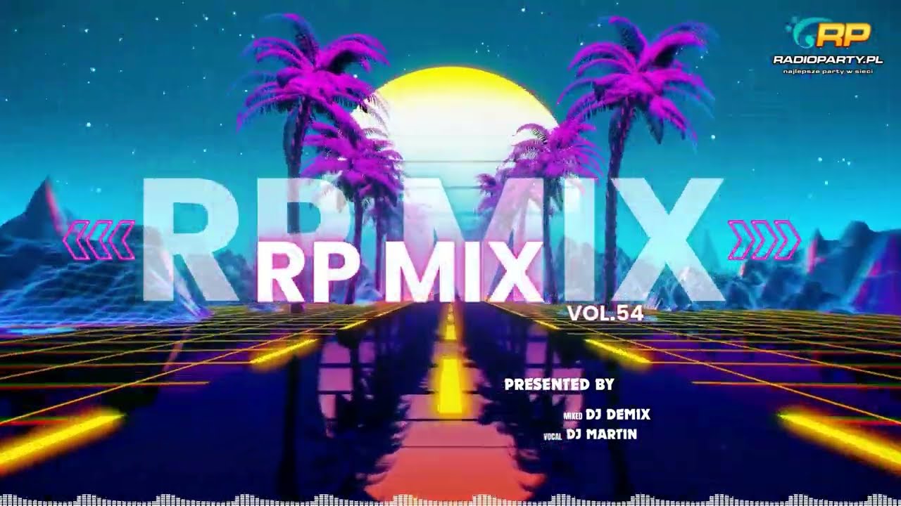 RadioParty.pl Mix 54 | Presented by DJ Demix & DJ Martin | hity | muzyka do auta 2025 | Remix 2025