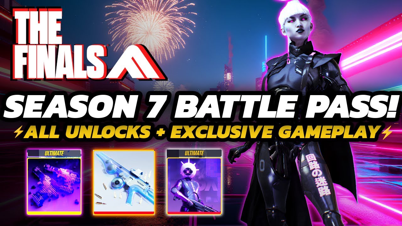 THE FINALS - Season 7 BATTLE Pass Revealed! | ALL Unlocks, NEW Ultimate Rewards & MORE!