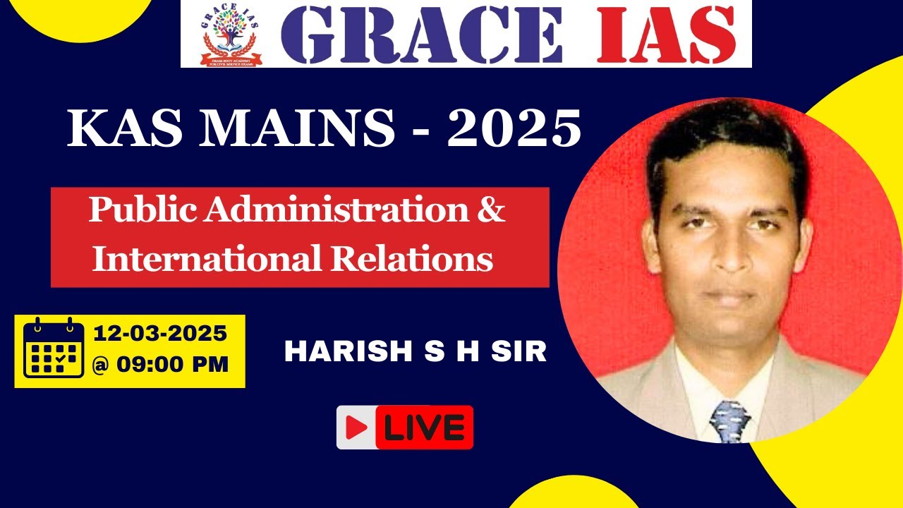 PUBLIC ADMINISTRATION & INTERNATIONAL RELATIONS CLASS - 2| KAS MAINS - 2025 | HARISH H S SIR