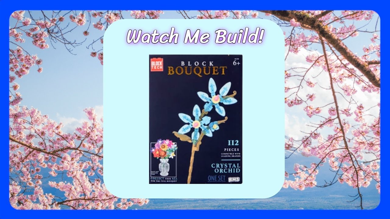 Watch Me Build! Block Tech - Block Bouquet - Crystal Orchid - Sped Up with Music