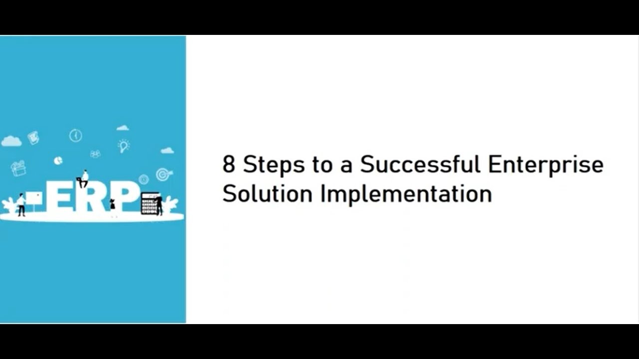 8 Steps to a successful enterprise solution Implementation
