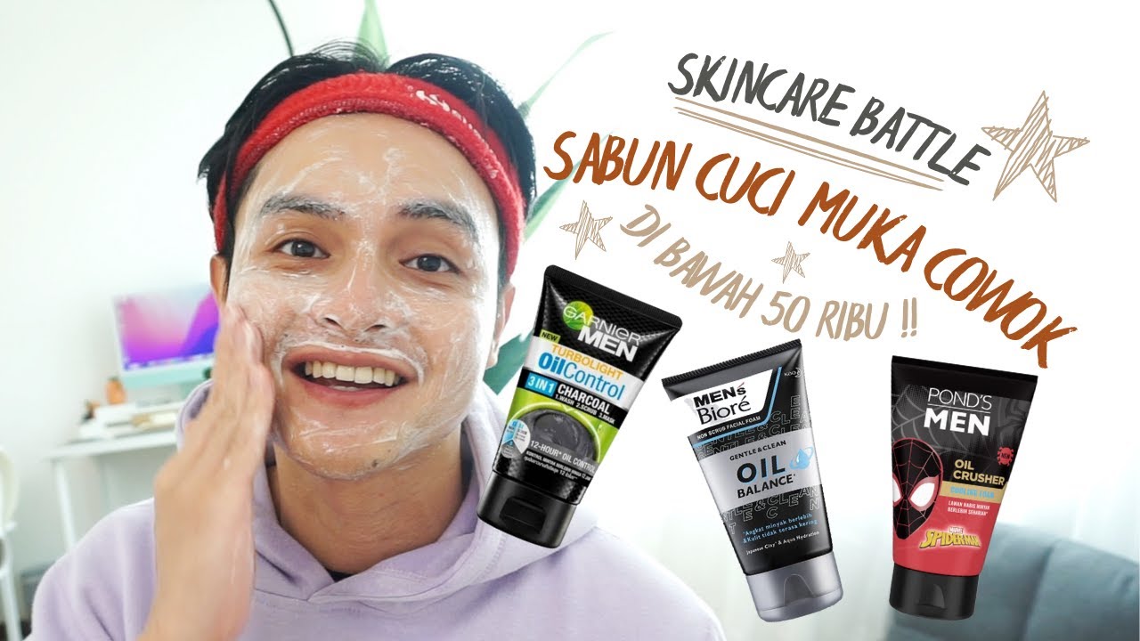 Battle Sabun Cuci Muka Cowok Di Bawah 50 Ribu!