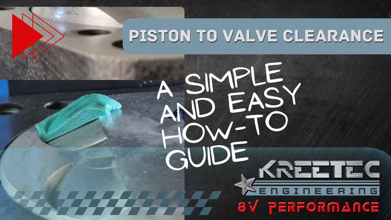 Piston to Valve Clearance - A Simple and Easy How-To Guide!