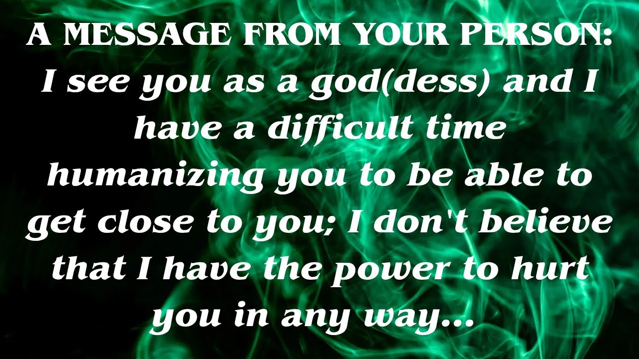 I pushed you away, but what I feel for you is stronger than any fear (message from your person)