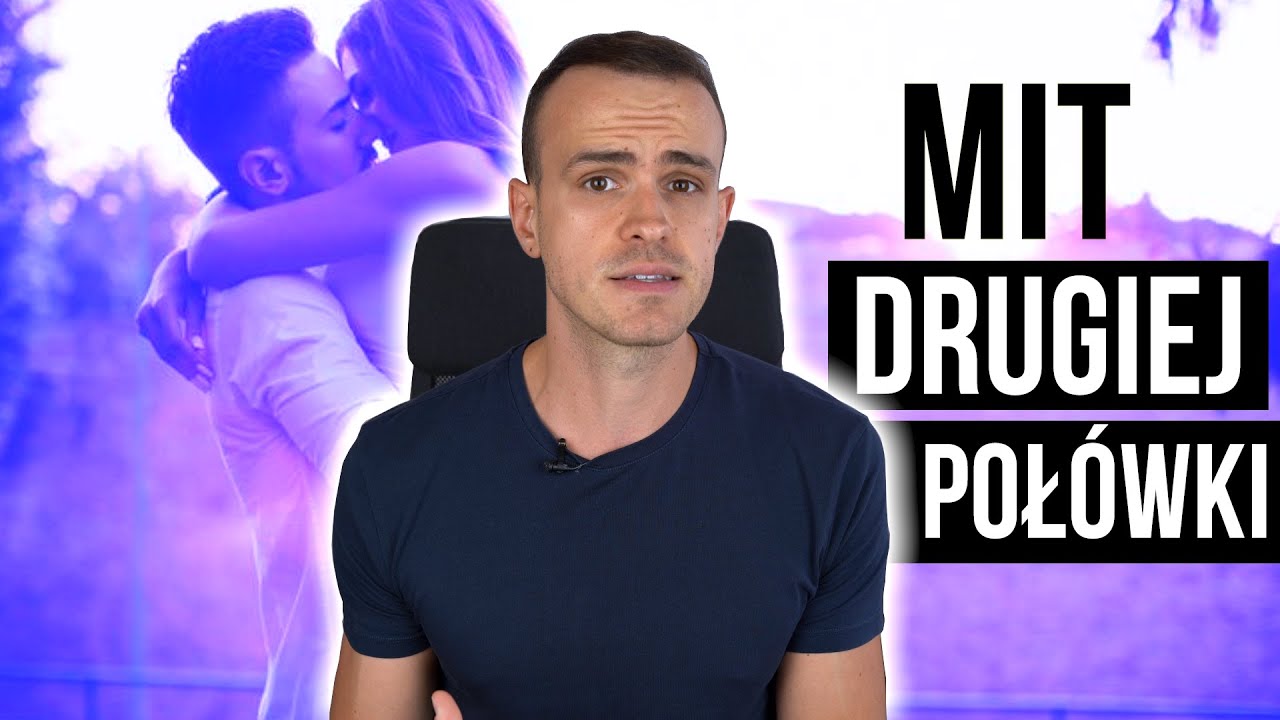 Mit Drugiej Połówki - Jedyna, Niepowtarzalna Miłość i Inne Bajki