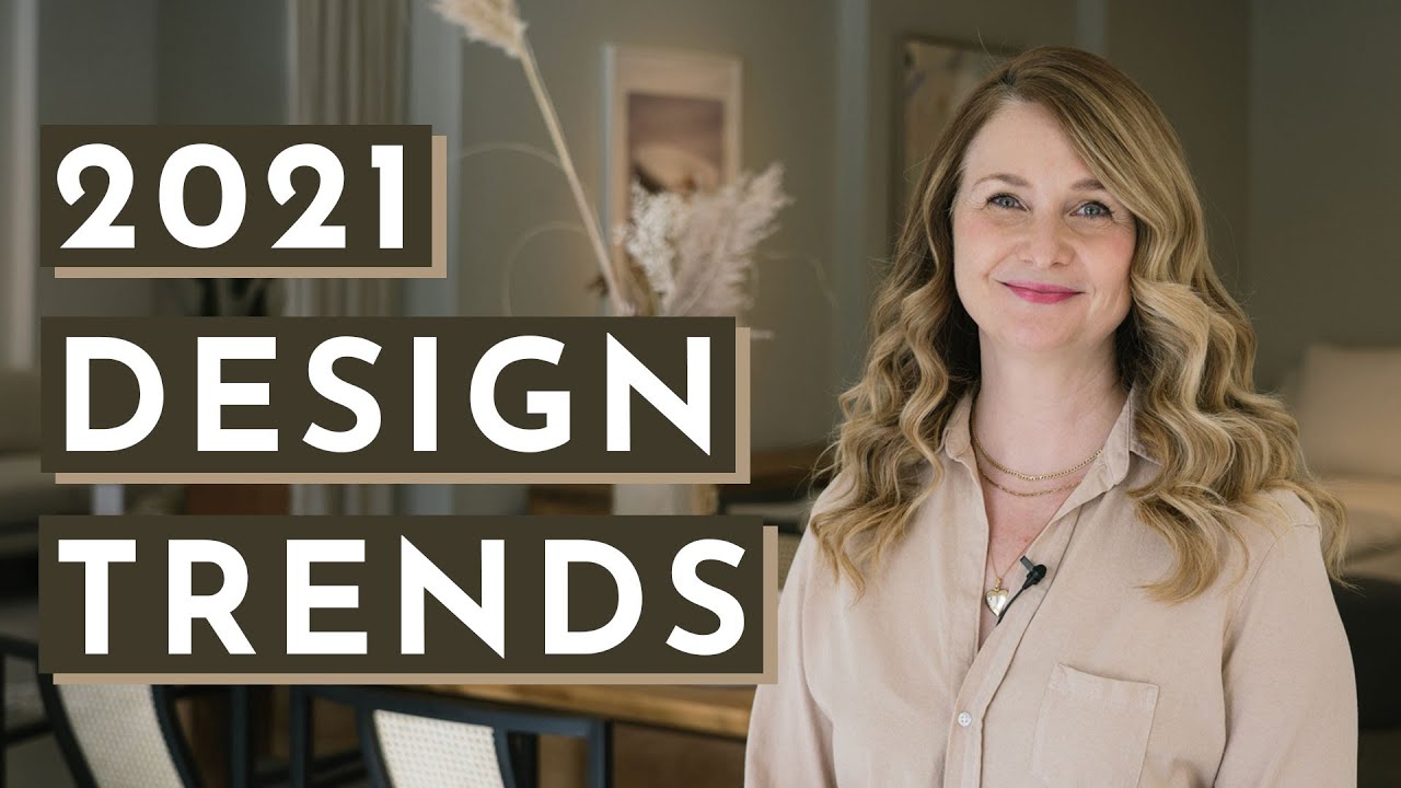 2021 DESIGN TRENDS