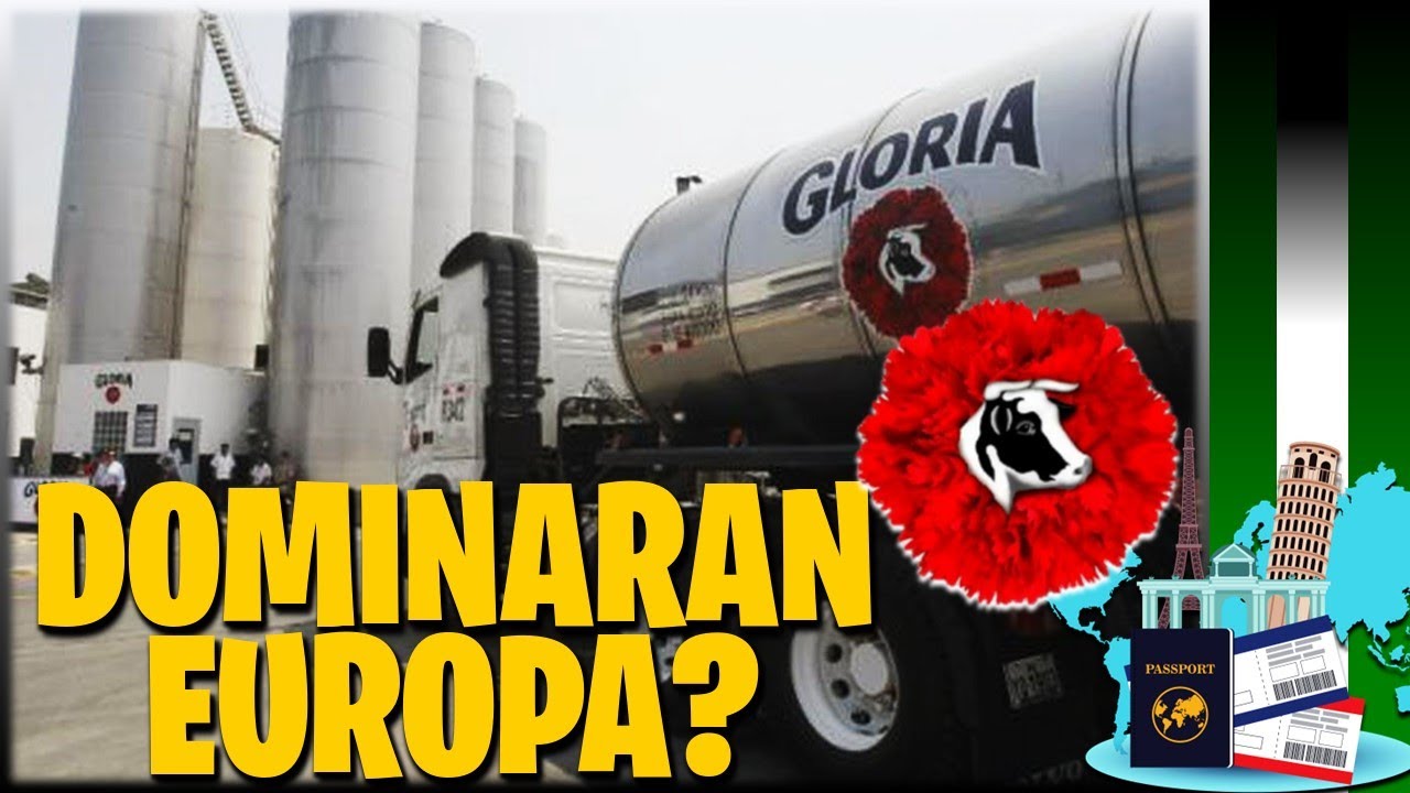 GRUPO GLORIA DE PERU PLANEA CONQUISTAR EUROPA