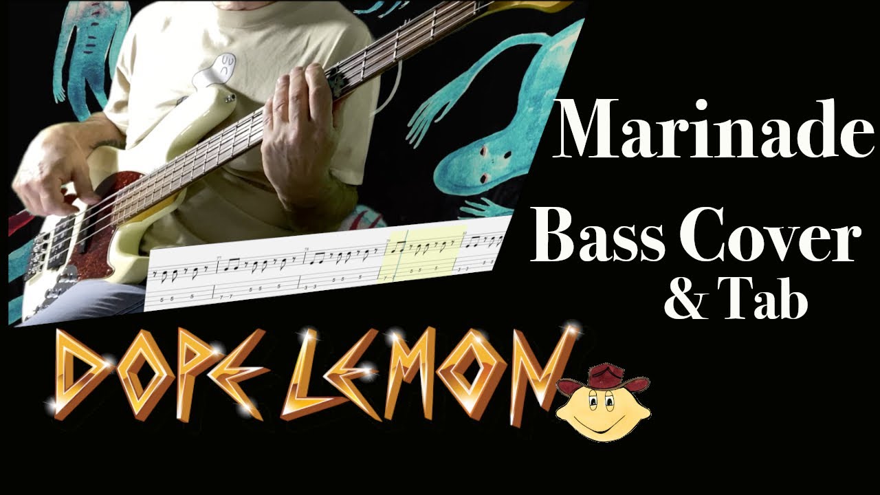 Dope Lemon - Marinade - Bass Cover & Tab