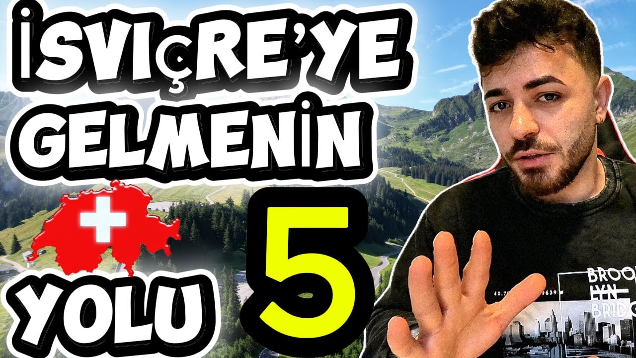 İSVİÇRE’YE YERLESMEK  İÇİN EN GÜVENİLİR 5 YÖNTEM