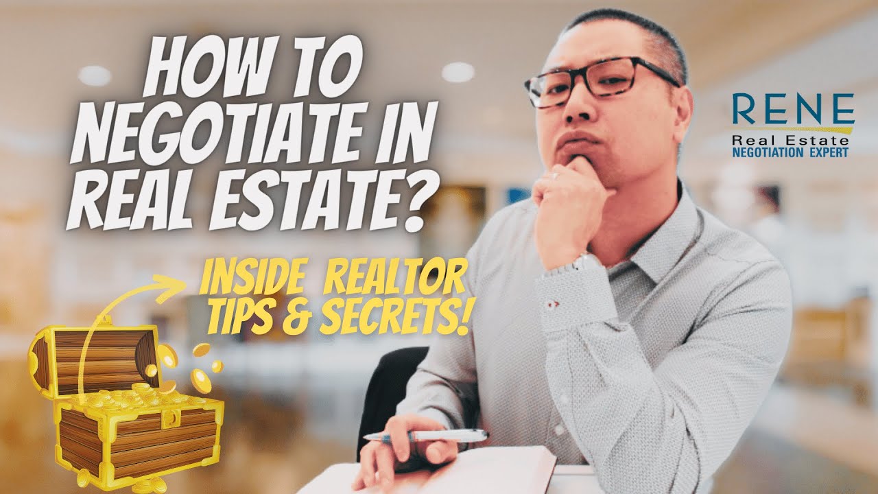 How To Negotiate in Real Estate - Inside Realtor Tips, Secrets & Strategies