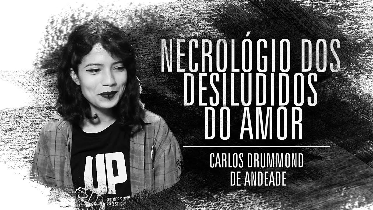 Gabriela Torres Martins | Necrológio dos Desiludidos do Amor | Carlos Drummond de Andrade