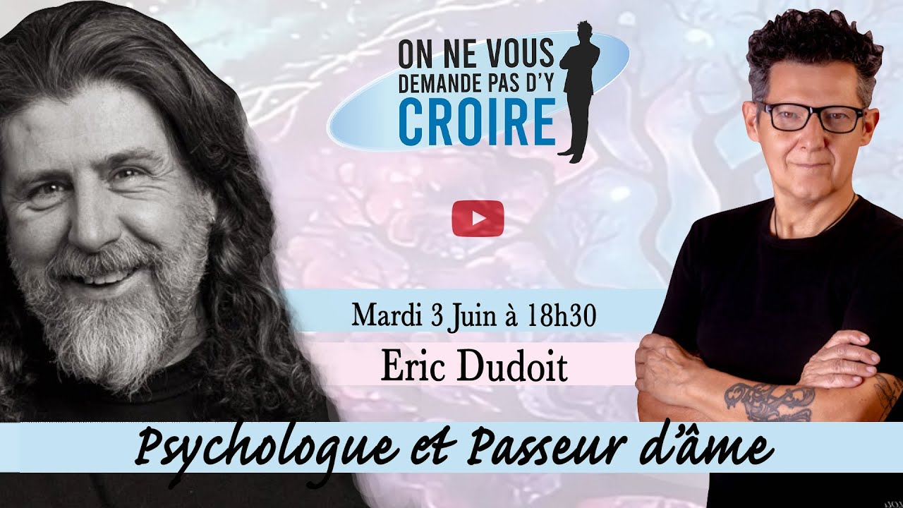 ERIC DUDOIT : Psychologue et Passeur d'âme