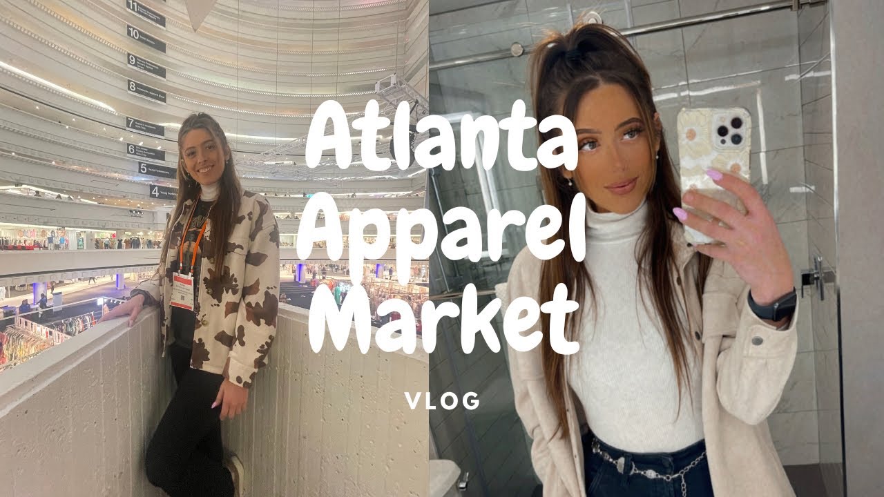 ATLANTA APPAREL MARKET VLOG 2023