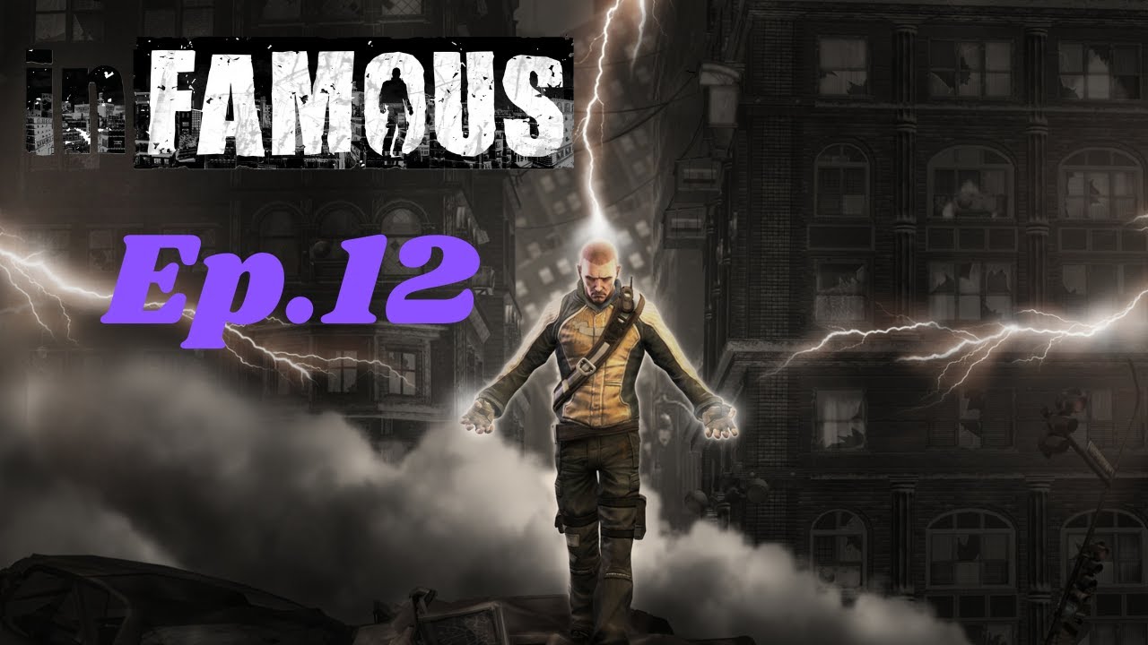 I Hate Protecting S**t | inFamous | Ep.12