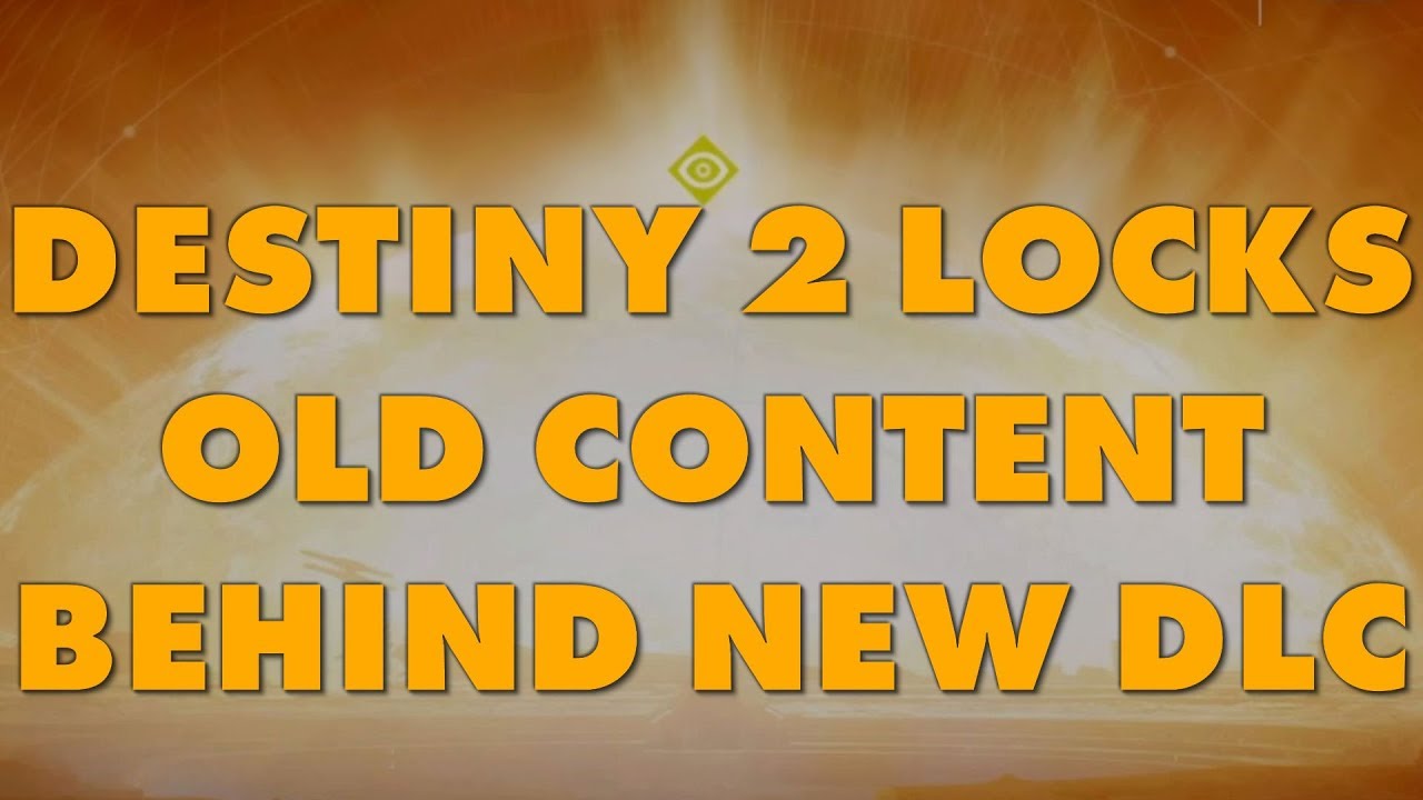 Destiny 2 Locks Old Content Behind New DLC Purchase