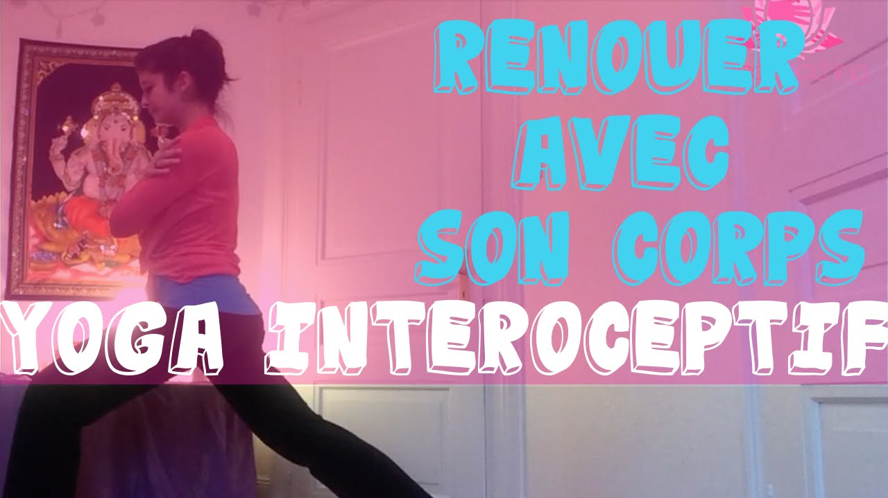 Yoga Interoceptif - Renouer Avec Son Corps avec Ariane