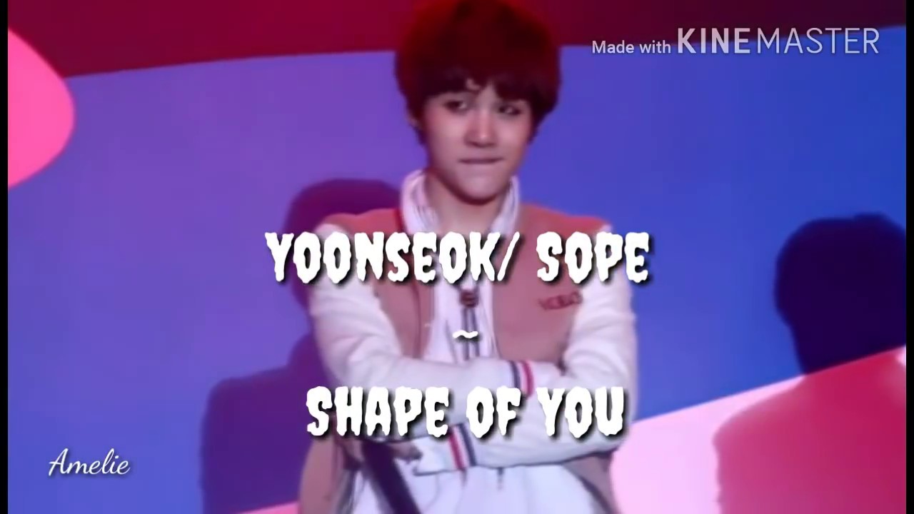 Yoonseok/Sope ~ Shape of you // BTS FMV