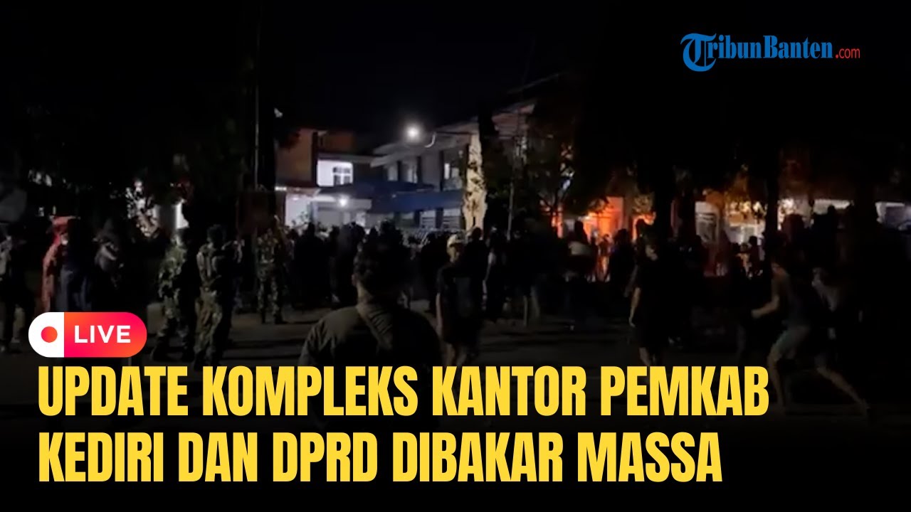 🔴Update Kondisi Terkini Komplek Kantor Pemkab Kediri dan DPRD Kabupaten Kediri Setelah Dibakar Massa