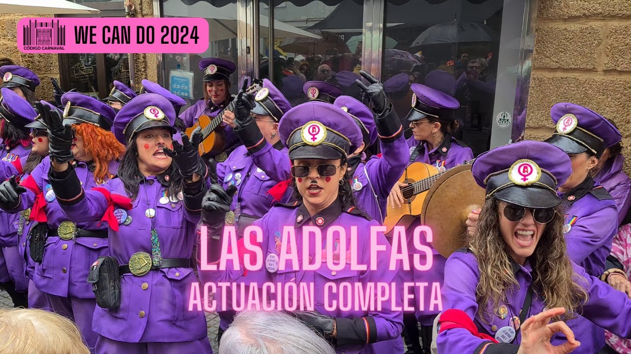 Comparsa callejera LAS ADOLFAS - Actuación Completa - Carnaval de Cádiz 2024