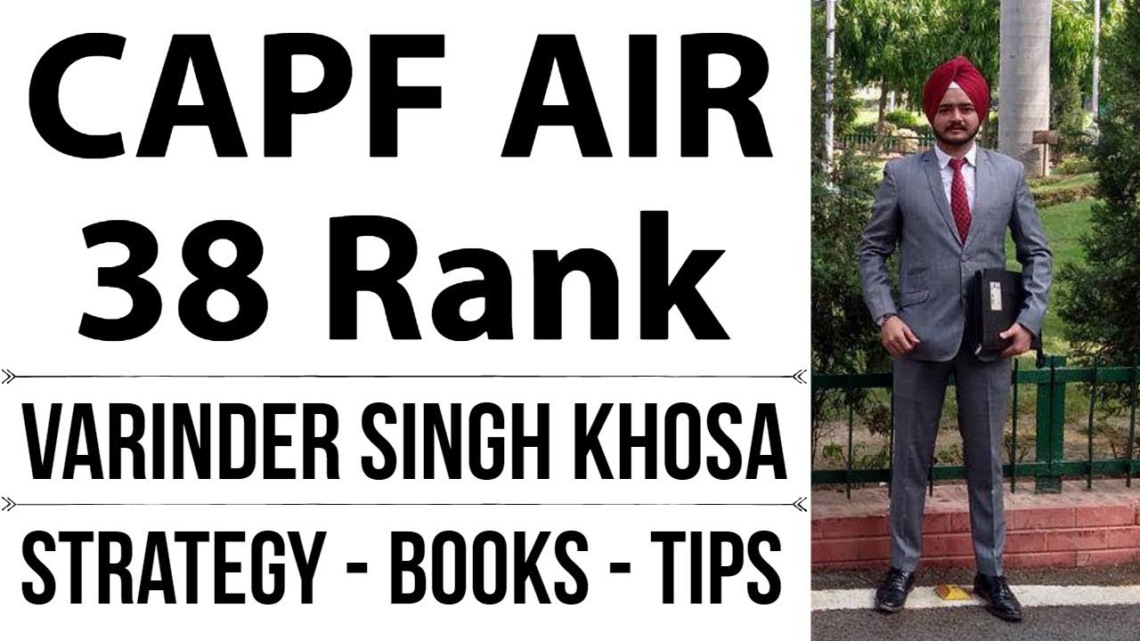 CAPF Topper interview AIR 38 Varinder Singh Khosa - Strategy, books, Mistake to avoid, Syllabus