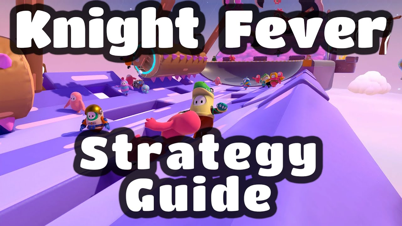 Knight Fever Strategy Guide ► Fall Guys SEASON 2