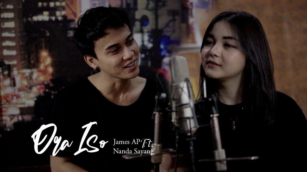 James AP Ft. Nanda Sayang - Ora Iso - (Official Music Video)