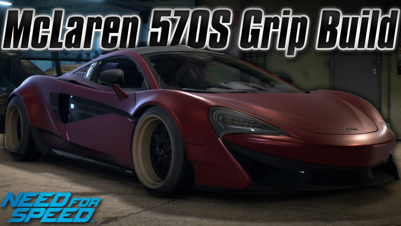 Need For Speed 2015: McLaren 570S Grip Build (Perfect Grip Setup)