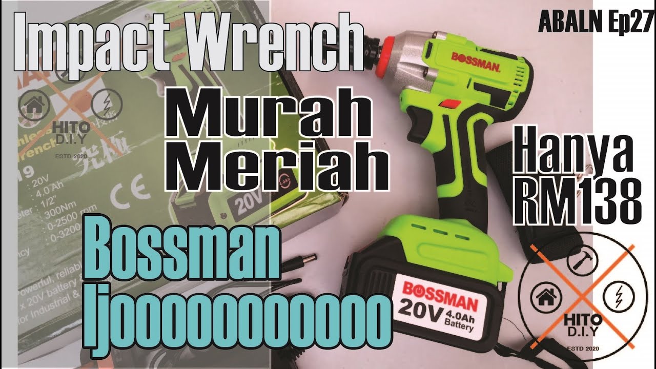 Bossman Ijoooo || Impact Wrench Brushless Murah Meriah || Hanya RM138 complete package