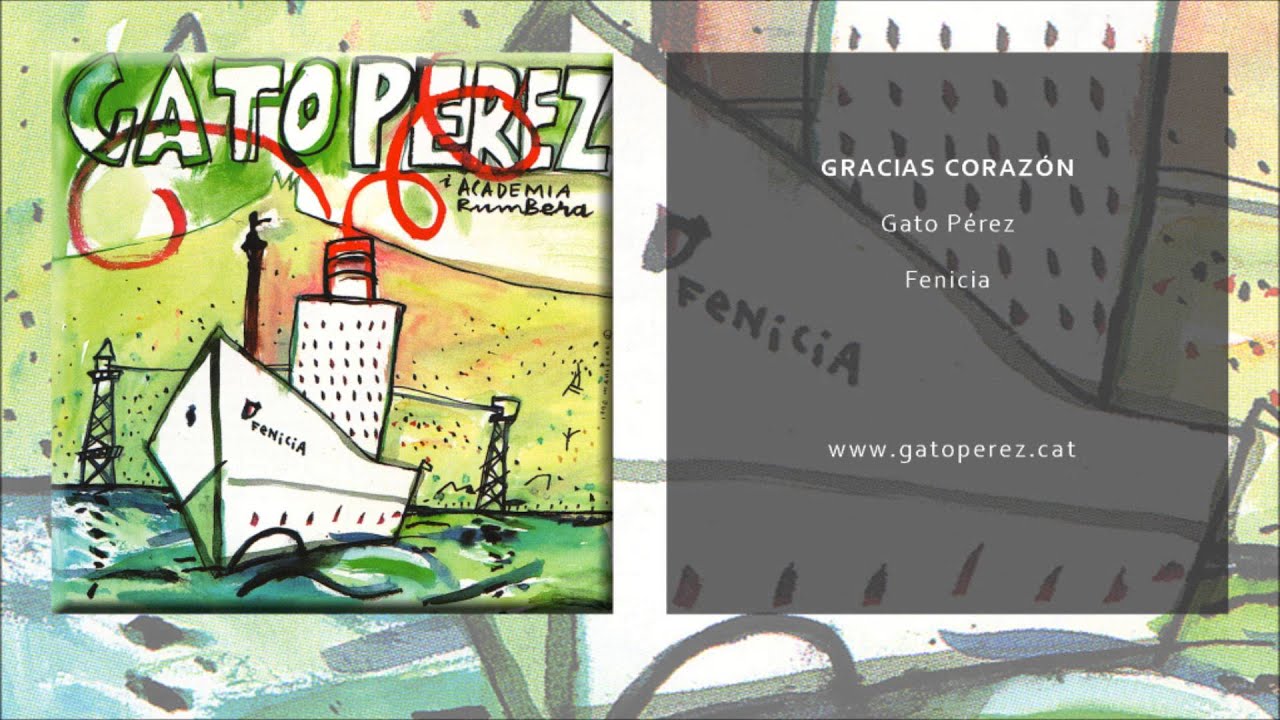 Gato P&eacute;rez - Gracias coraz&oacute;n (Single Oficial)