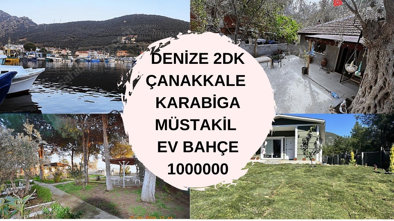 HARİKA KONUMDA DENİZE 2DK ÇANAKKALE KARABİGA SATILIK MÜSTAKİL EV BAHÇE 1000000 TL